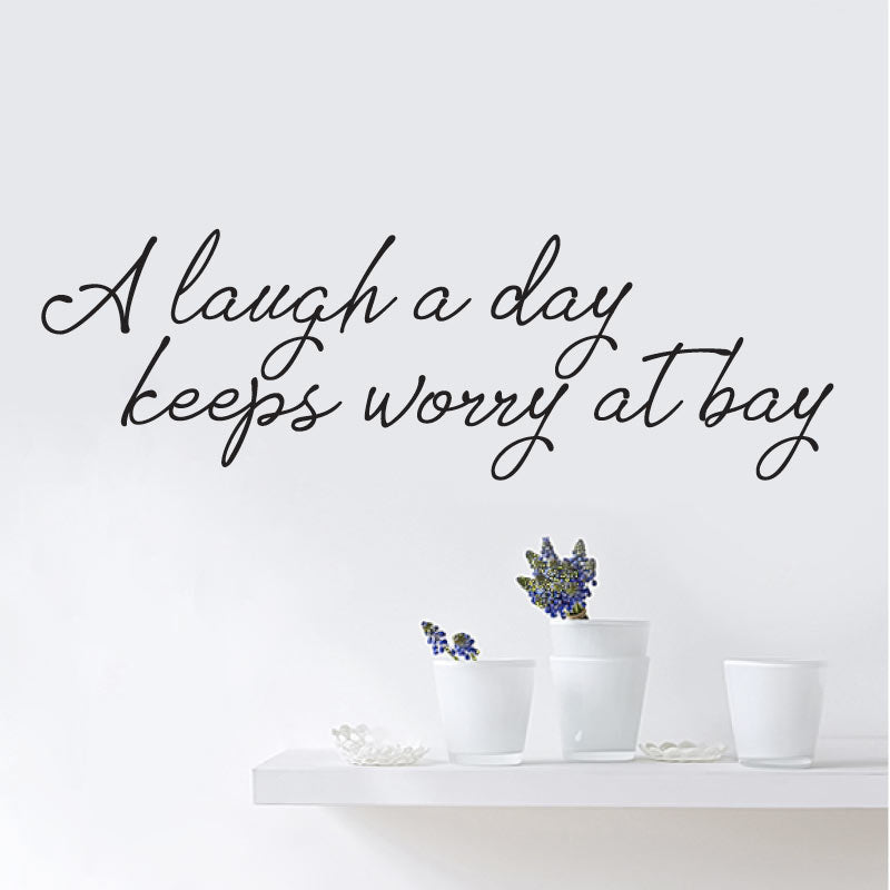 A Laugh A Day Keeps Worry At Bay Quote Wall Decal Sticker