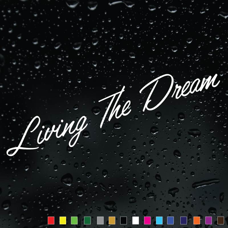 Living the Dream car sticker, premium vinyl decal for smooth vehicle surfaces.