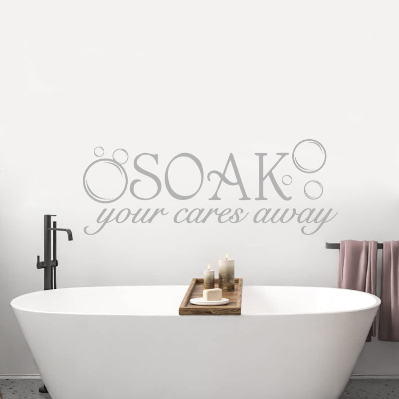 Soak Your Cares Away Bathroom Quote Wall Decal Sticker