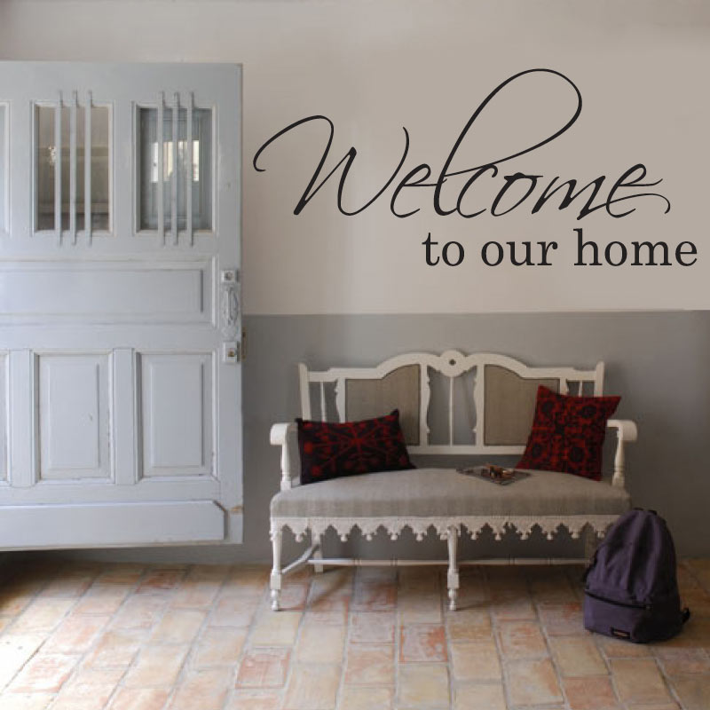 Welcome To Our Home Quote Wall Decal Sticker