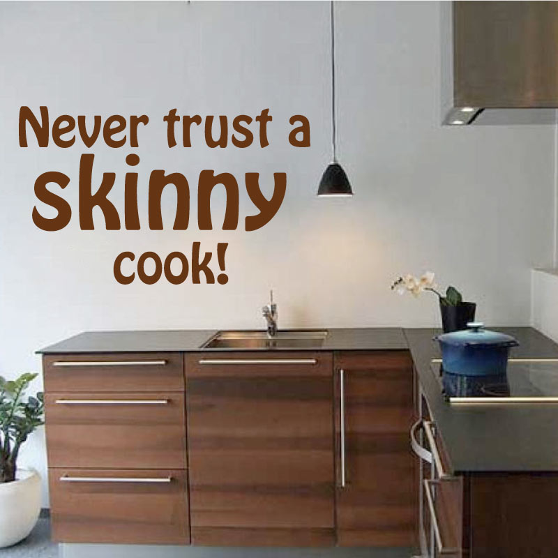 Never Trust A Skinny Cook Kitchen Quote Wall Decal Sticker