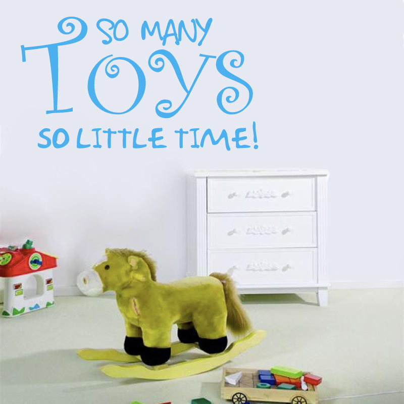 So Many Toys So Little Time Nursery Quote Wall Decal Sticker