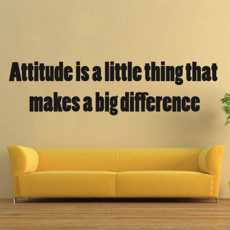 Attitude Is A Little Thing That Makes A Big Difference Quote Wall Decal Sticker